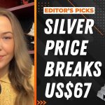 Editor’s Picks: Silver Price Keeps Running, Breaks All-time High Again
